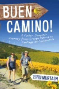 Buen Camino! Walk the Camino de Santiago with a Father and Daughter