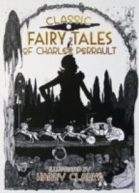 Classic Fairy Tales of Charles Perrault