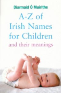 A-Z of Irish Names for Children and Their Meanings