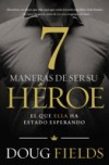 Siete maneras de ser su heroe