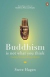 Buddhism is Not What You Think
