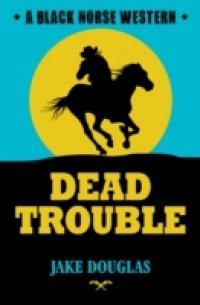 Dead Trouble