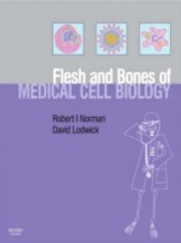 Flesh and Bones of Medical Cell Biology