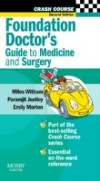 Crash Course: Foundation Doctor's Guide to Medicine and Surgery