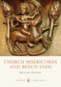 Church Misericords and Bench Ends