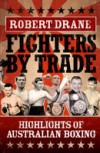 Fighters by Trade: Highlights of Australian Boxing