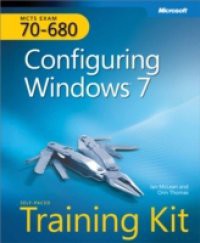 MCTS Self-Paced Training Kit (Exam 70-680): Configuring Windows(R) 7 (Corrected Reprint Edition)