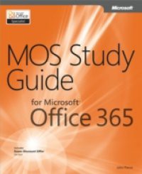 MOS Study Guide for Microsoft Office 365