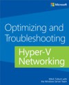 Optimizing and Troubleshooting Hyper-V Networking
