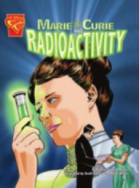 Marie Curie and Radioactivity