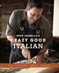 Mike Isabella's Crazy Good Italian