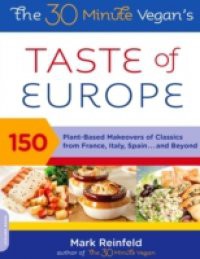 30-Minute Vegan's Taste of Europe