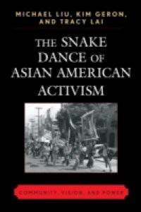 Snake Dance Of Asian American Activism