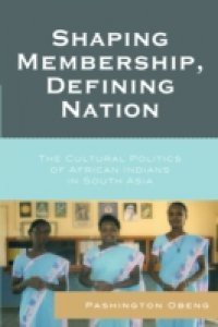 Shaping Membership, Defining Nation