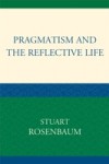 Pragmatism and the Reflective Life