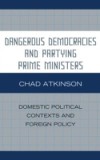 Dangerous Democracies and Partying Prime Ministers