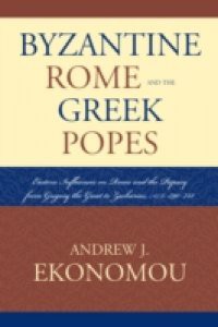 Byzantine Rome and the Greek Popes