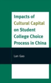 Impacts of Cultural Capital on Student College Choice in China