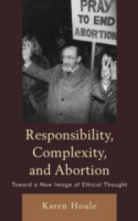 Responsibility, Complexity, and Abortion