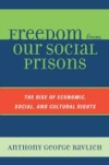 Freedom from Our Social Prisons