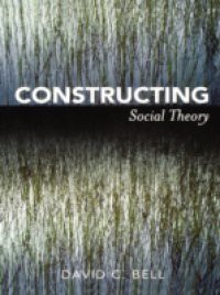 Constructing Social Theory