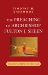 Preaching of Archbishop Fulton J. Sheen