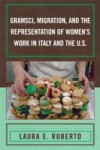 Gramsci, Migration, and the Representation of Women's Work in Italy and the U.S.