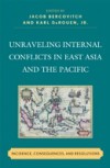 Unraveling Internal Conflicts in East Asia and the Pacific