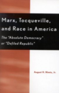 Marx, Tocqueville, and Race in America