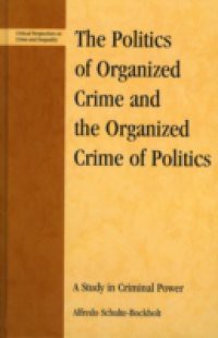 Politics of Organized Crime and the Organized Crime of Politics