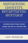 Sustaining Identity, Recapturing Heritage