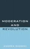 Moderation and Revolution