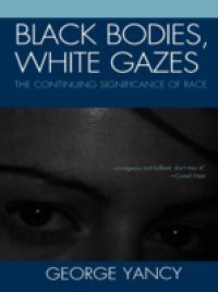 Black Bodies, White Gazes