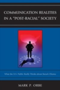 Communication Realities in a "Post-Racial" Society