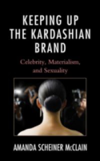 Keeping Up the Kardashian Brand