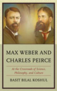 Max Weber and Charles Peirce