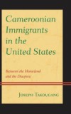 Cameroonian Immigrants in the United States