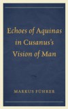 Echoes of Aquinas in Cusanus's Vision of Man