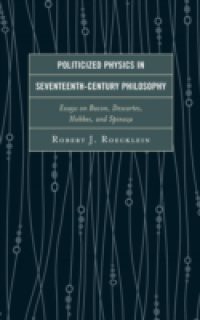 Politicized Physics in Seventeenth-Century Philosophy