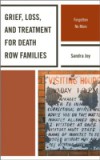 Grief, Loss, and Treatment for Death Row Families