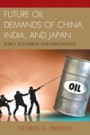 Future Oil Demands of China, India, and Japan