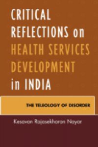 Critical Reflections on Health Services Development in India