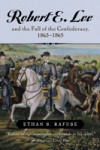 Robert E. Lee and the Fall of the Confederacy, 1863-1865