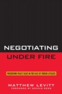 Negotiating Under Fire