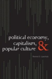 Political Economy, Capitalism, and Popular Culture