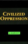 Civilized Oppression
