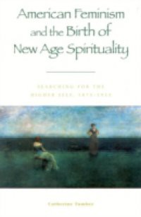 American Feminism and the Birth of New Age Spirituality