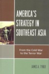 America's Strategy in Southeast Asia