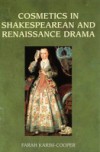 Cosmetics in Shakespearean and Renaissance Drama