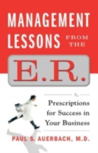 Management Lessons from the E.R.